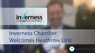 Inverness Chamber Welcomes Heathrow Link