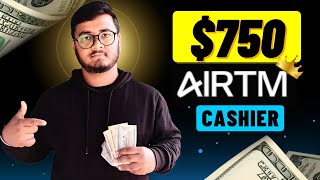 How To Become Airtm Cashier Earn $750+ Per Month Airtm Cashier Tutorial