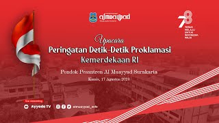 UPACARA BENDERA DALAM RANGKA PERINGATAN HARI KEMERDEKAAN RI KE 78 | PP. AL MUAYYAD  SURAKARTA