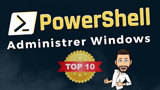 Top 10 des commandes PowerShell pour administrer Windows