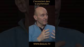 L’inconscient dans la psychanalyse | BAGLIS TV