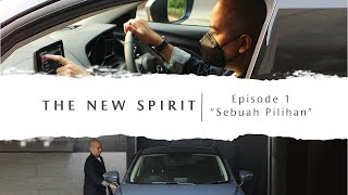 #TheNewSpirit | Eps. 1 - Sebuah Pilihan