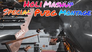 🔥HOLI MASHUP SONG SPECIAL | PUBG MONTAGE | SAMSUNG,A3,A5,A6,A7,J2,J5,J7,S6,S7,59,A10,A20,A30,A50,A70