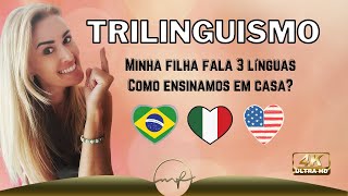 CRIANDO UMA CRIANÇA TRILINGUE. Como ensinar inglês para seus filhos.