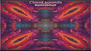 Domcosmo5 - Cloud sounds #melodictechno #trance