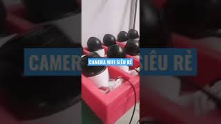 Camera wifi siêu rẻ