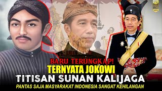 AWAS KUWALAT❗ JANGAN ANGGAP REMEH JOKOWI TERNYATA TITISAN SUNAN KALIJAGA