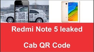 Xiaomi Redmi Note 5 leaked, Ola Cab QR Code