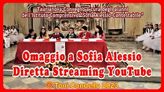 Taurianova, Diretta Streaming ‘’Omaggio a Sofia Alessio’’ - by Toni Condello