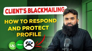 Client's Blackmailing | How to Respond and Protect profile - Shahid Iqbal