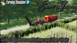 FS22 - Ebony Island  - Collecting Grass with Ease and New Tools - #05