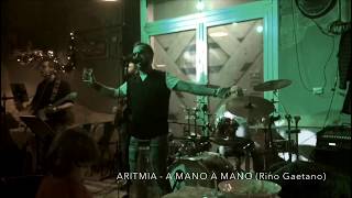 Aritmia - A Mano a Mano (Rino Gaetano)