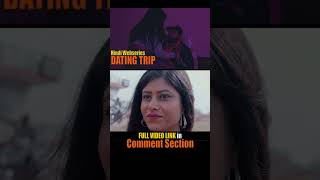 Dating Trip | Latest Hindi Webseries 2023 | New Hindi Movie | Viral short