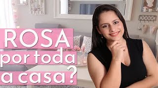 VOCÊS ESCOLHERAM -  4 Ambientes em ROSA ! | Maryane Nunes