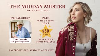 The Midday Muster Ep 22 - Featuring Tom Curtain