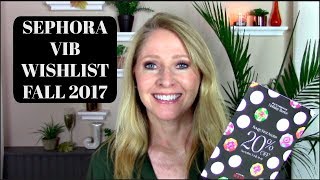 My Sephora VIB Wishlist Fall 2017