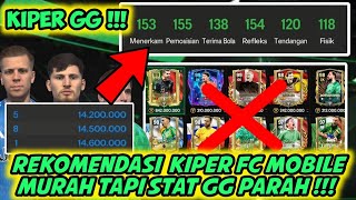 LOW BUDGET GK FC MOBILE TERBAIK MURAH TAPI STAT GG PARAH