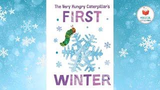 Kids Book Read Aloud Story 📚The Very Hungry Caterpillar's First Winter 🐛 by Eric Carle 🍎