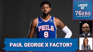 Does Nick Nurse Think Paul George Is The X Factor? | 76ers Preseason