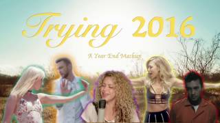 TRYING A Year End Mashup 2016 (70 Songs in 9 Minutes)