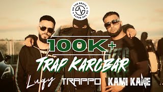 Trap Karobar | Luqy x Trappo Stoke x Kami Kane | Official Music Video