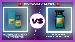 GIVEAWAY ALERT! | Maison Alhambra Porto Neroli VS Tom Ford Neroli Portofino | Rs.1600 vs Rs. 16000