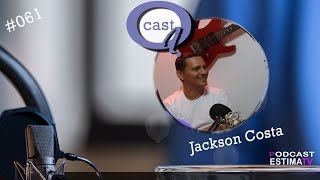 Jackson Costa | QuestioneCast #061