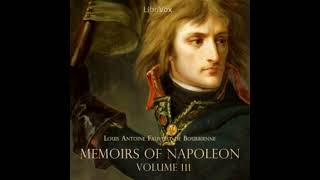 Memoirs of Napoleon Vol. 1-3, PART 2 of 2 (Free Audiobook)