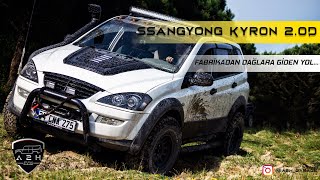 Ssangyong Kyron Hikayesi | Fabrikadan Dağlara Giden Yol