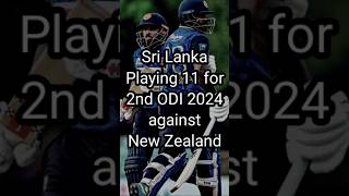 Sri Lanka Playing 11 for 2nd ODI 2024 against New Zealand #playing11 #srilankateam #odi #cricket #sl