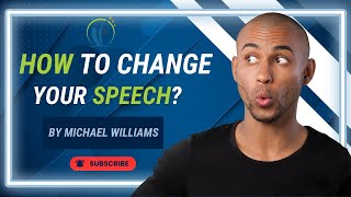 Change Series: Best Stuttering Treatment-How to Transform Your Speech Effectively | Michael Williams