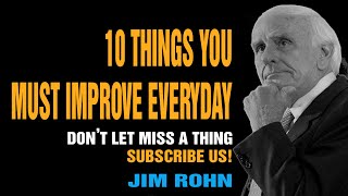 10 Things You Must Improve Everyday - Law Of Attraction - Jim Rohn - Motivation For Success