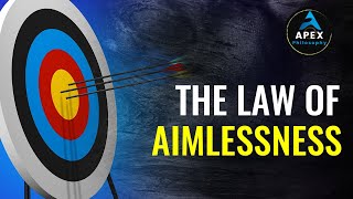 Advance with a Sense of Purpose | The Law of Aimlessness | Robert Greene | The Laws of Human Nature