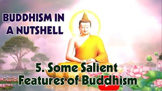 BUDDHISM IN A NUTSHELL | #5 Some Salient Features of Buddhism