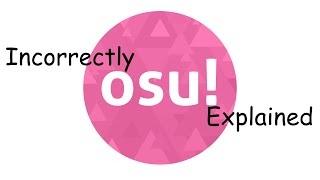 osu! incorrectly explained in 1 minute