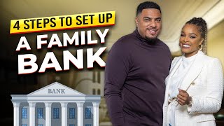 4 STEPS TO SET UP A FAMILY BANK