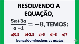 EQUAÇÃO. MATEMÁTICA QUESTÕES DE CONCURSOS E PROVAS AULA 279. Prof. Ivan Valdomiro.