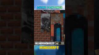 ANIME PAINTINGS In Minecraft #anime #shorts #minecraft