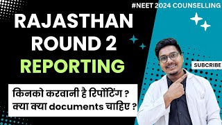 Rajasthan Round 2 Reporting process and required documents|| Dr Counsellor Neet