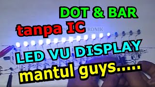 LED VU DISPLAY tanpa IC DOT dan BAR mode