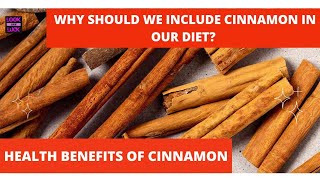 WHY SHOULD WE INCLUDE CINNAMON IN OUR DIET ? | THESE HEALTH BENEFITS OF CINNAMON ARE SURPRISING !