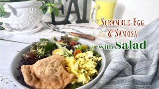 Scrambled Egg with Samosa & Salad for Brunch