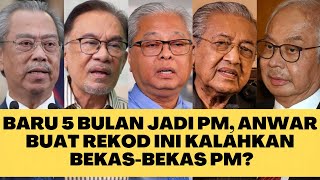 BARU 5 BULAN JADI PM, ANWAR BUAT REKOD INI?! MENGEJUTKAN MAHATHIR, MUHYIDDIN, NAJIB, ISMAIL 😱