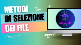 Come selezionare i file su windows