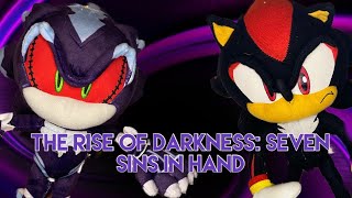 Sonic Plush | Rise of Darkness: Seven Sins In Hand (PART 2)