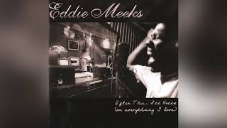 Eddie Meeks - Perseverance! Ft. James Scienide & Mello Melanin // After This... I'll Holla!!! - 2005