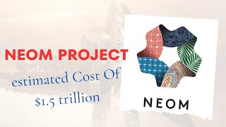 Neom City Project:- Estimated Cost Of $1.5 Trillion !!💵💵