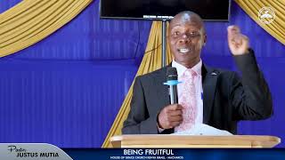 BEING FRUITFUL - PASTOR JUSTUS MUTIA | 27.10.2024