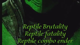 mortal kombat reptile combo ender brutalityand fatality⚒️⚒️⚒️⚒️⚒️