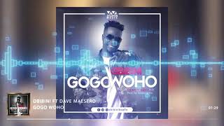 Obibini - Gogo Woho ft. Dave Maestro (Audio Slide)